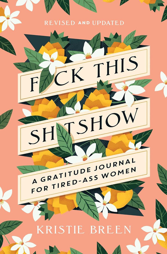 Fuck This Shitshow — Gratitude Journal